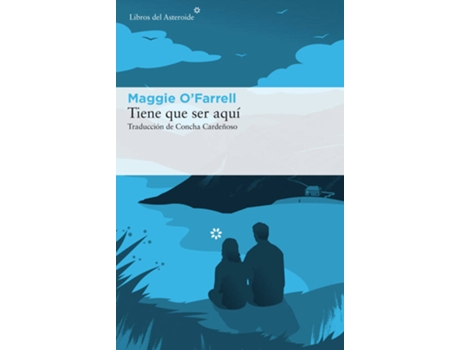 Livro Tiene que ser aquí de Maggie O´Farrell