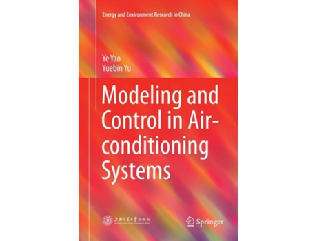 Livro Modeling And Control In Air-conditioning Systems De Ye Yao E Yuebin Yu (inglês)