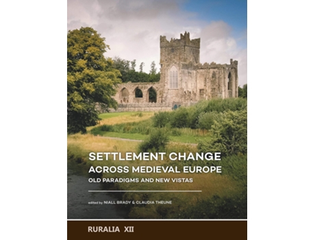 Livro Settlement change across Medieval Europe de Niall Brady e Claudia Theune (Inglês)