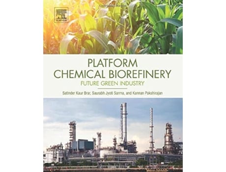 Livro Platform Chemical Biorefinery de Satinder Kaur Brar, Saurabh Jyoti Sarma et al. (Inglês - Capa Dura)