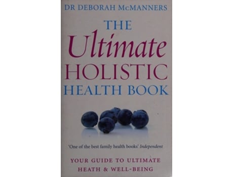 Livro The Ultimate Holistic Health Book Deborah McManners (Inglês)