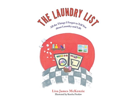 Livro The Laundry List All the Things I Forgot to Tell You about Laundry and Life de Lisa James McKenzie (Inglês)