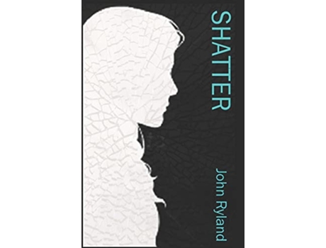 Livro shatter de John Ryland (Inglês)