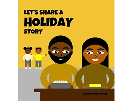 Livro Lets Share A Holiday Story De Shawnta Smith Sayner (inglês - Capa Dura)
