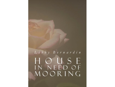 Livro House In Need Of Mooring De Libby Bernardin (inglês)