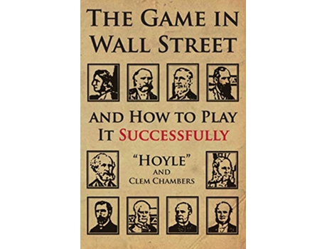 Livro The Game in Wall Street and how to play it successfully de Hoyle Clem Chambers (Inglês)