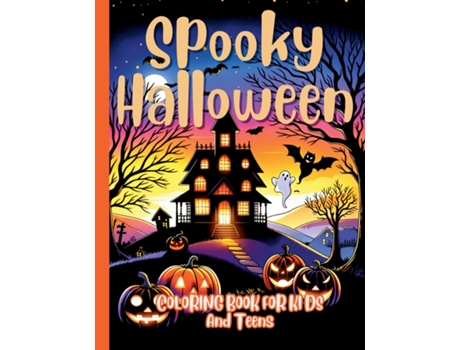 Livro Spooky Halloween Coloring Adventures Unleash Your Imagination with Halloween Fun - A Coloring Book for Kids and Teens de Whimsy (Inglês)
