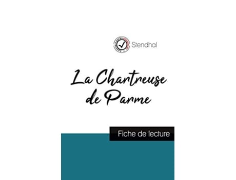 Livro La Chartreuse de Parme de Stendhal fiche de lecture et analyse complète de loeuvre French Edition de Stendhal (Francês)