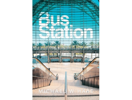 Livro Bus Station de Michael Hare (Inglês)
