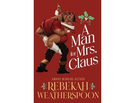 Livro A Man for Mrs. Claus de Rebekah Weatherspoon (Inglês)