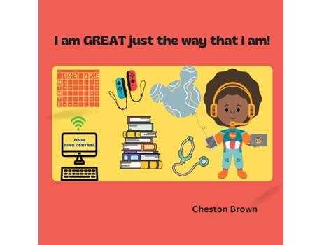 Livro I am GREAT just the way that I am! de Cheston Brown (Inglês)
