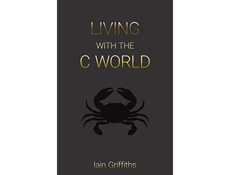 Livro Living with the C World de Iain Griffiths (Inglês)