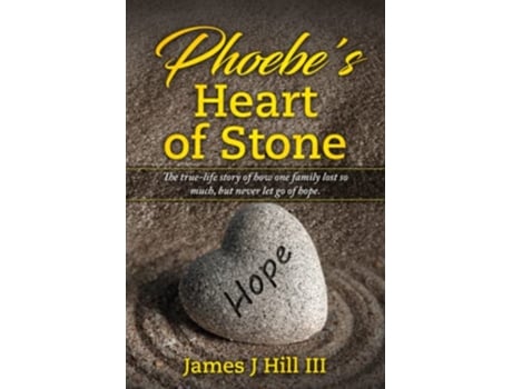 Livro Phoebes Heart of Stone de James J Hill III (Inglês)