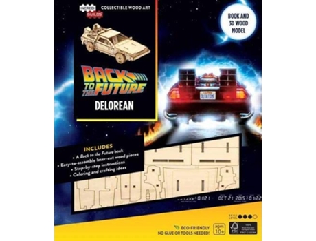 Livro Incredibuilds Back To The Future Delorean Book And 3d Wood Model De Insight Editions (inglês - Capa Dura)