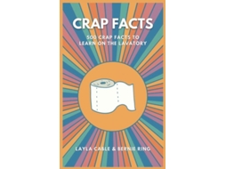 Livro Crap Facts De Layla Cable E Bernie Ring (inglês)