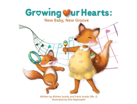 Livro Growing Our Hearts New Baby, New Groove de Alishea Jurado e Frank Jurado (Inglês - Capa Dura)
