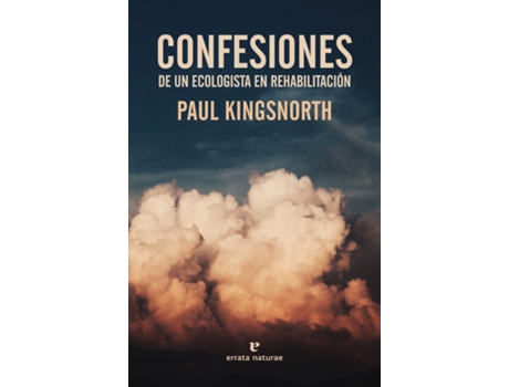 Livro Confesiones De Un Ecologista En Rehabilitación de Paul Kingsnorth (Espanhol)