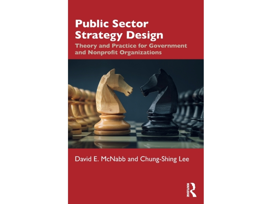 Livro Public Sector Strategy Design de David E Mcnabb e Chung-Shing Lee (Inglês)