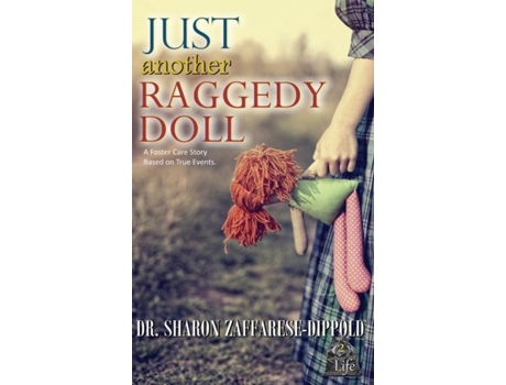 Livro Just Another Raggedy Doll A Foster Care Story Based On True Events De Dr Sharon Zaffarese-dippold (inglês)