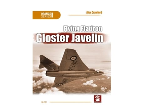 Livro Flying Flatiron, Gloster Javelin de Alex Crawford (Inglês)