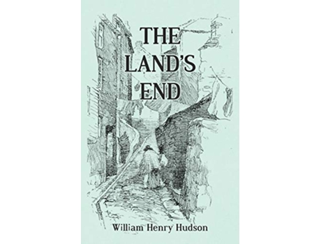 Livro The Lands End A Naturalists Impressions In West Cornwall Illustrated de William Henry Hudson (Inglês)