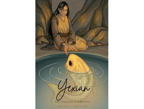 Livro Yexian the Chinese Cinderella de Alyssa Curtayne (Inglês)