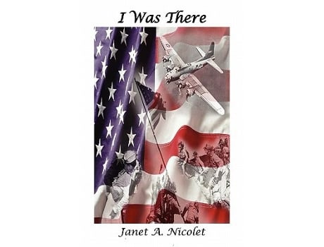 Livro I Was There de Janet A Nicolet (Inglês)