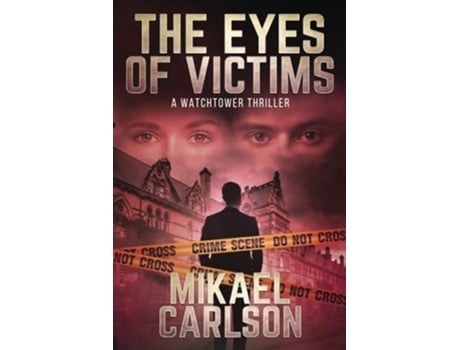 Livro The Eyes of Victims A Watchtower Thriller de Mikael Carlson (Inglês)