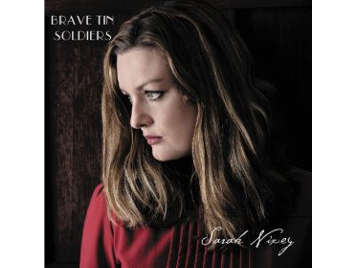 CD Sarah Nixey - Brave Tin Soldiers