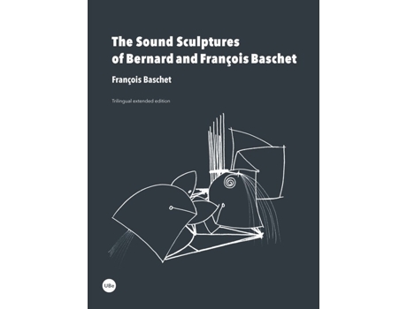 Livro Sound Sculptures Of Bernard And François Baschet,The de François Baschet (Francês)