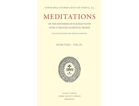 Livro Meditations on the Mysteries of Our Holy Faith - Volume 4 de Louis de Ponte (Inglês)