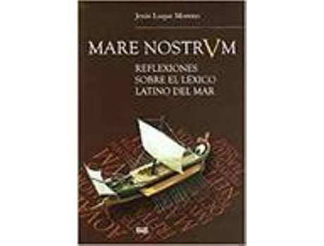 Livro Mare Nostrvm Reflexiones Sobre El Lexico Latino Del Mar de Varios Autores
