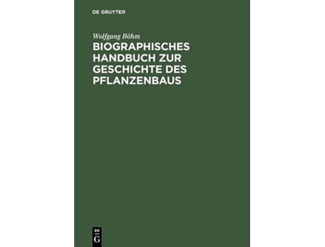 Livro Biographisches Handbuch zur Geschichte des Pflanzenbaus German Edition de Wolfgang Böhm (Alemão - Capa Dura)