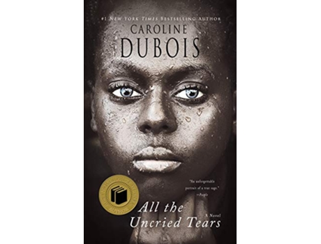 Livro All the Uncried Tears A Novel de Caroline Dubois (Inglês)