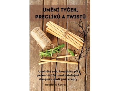 Livro UMENÍ TYCEK, PRECLÍKU A TWISTU de Rostislav Kotrba (Inglês)