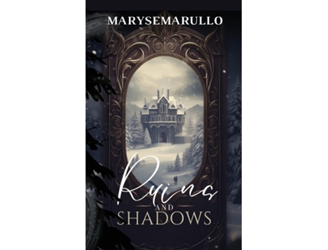 Livro Ruins and shadows de Maryse Marullo (Inglês)
