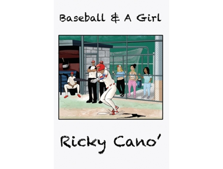 Livro Baseball and A Girl de Ricky Cano (Inglês)
