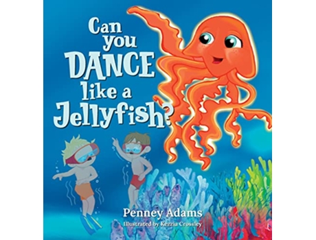 Livro Can You Dance Like a Jellyfish de Penney Adams (Inglês)