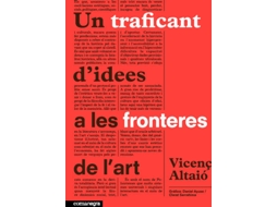 Livro Un Traficant D'Idees A Les Fronteres de Vicenç Altaió (Catalão)