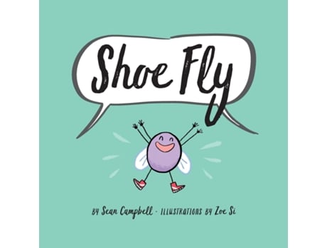 Livro Shoe Fly De Sean Campbell (inglês)