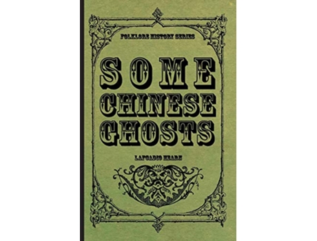 Livro Some Chinese Ghosts de Lafcadio Hearn (Inglês)