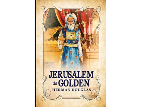 Livro Jerusalem The Golden De Herman Douglas (inglês)