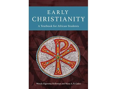 Livro Early Christianity A Textbook for African Students de Wendy Elgersma Helleman Musa A B Gaiya (Inglês)