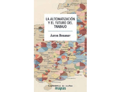 Livro Automatizacion Y El Futuro Del Trabajo, La de Aaron Benanav (Espanhol)