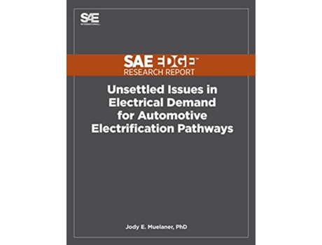 Livro Unsettled Issues in Electrical Demand for Automotive Electrification Pathways de Jody E Muelaner (Inglês)