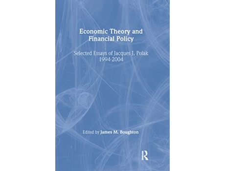Livro Economic Theory and Financial Policy de Jacques J Polak e James M Boughton (Inglês)