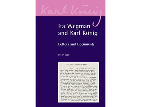 Livro ita wegman and karl koenig de peter selg,karl koenig,ita wegman (inglês)