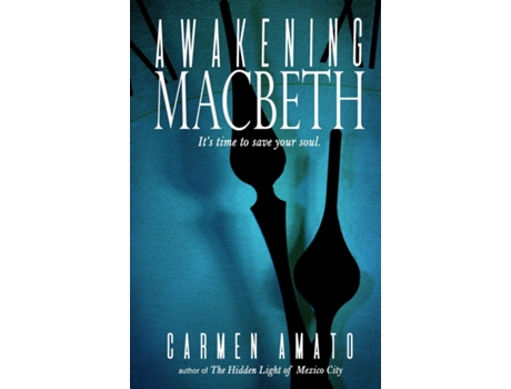 Livro Awakening Macbeth A paranormal romance novel de Carmen Amato (Inglês)