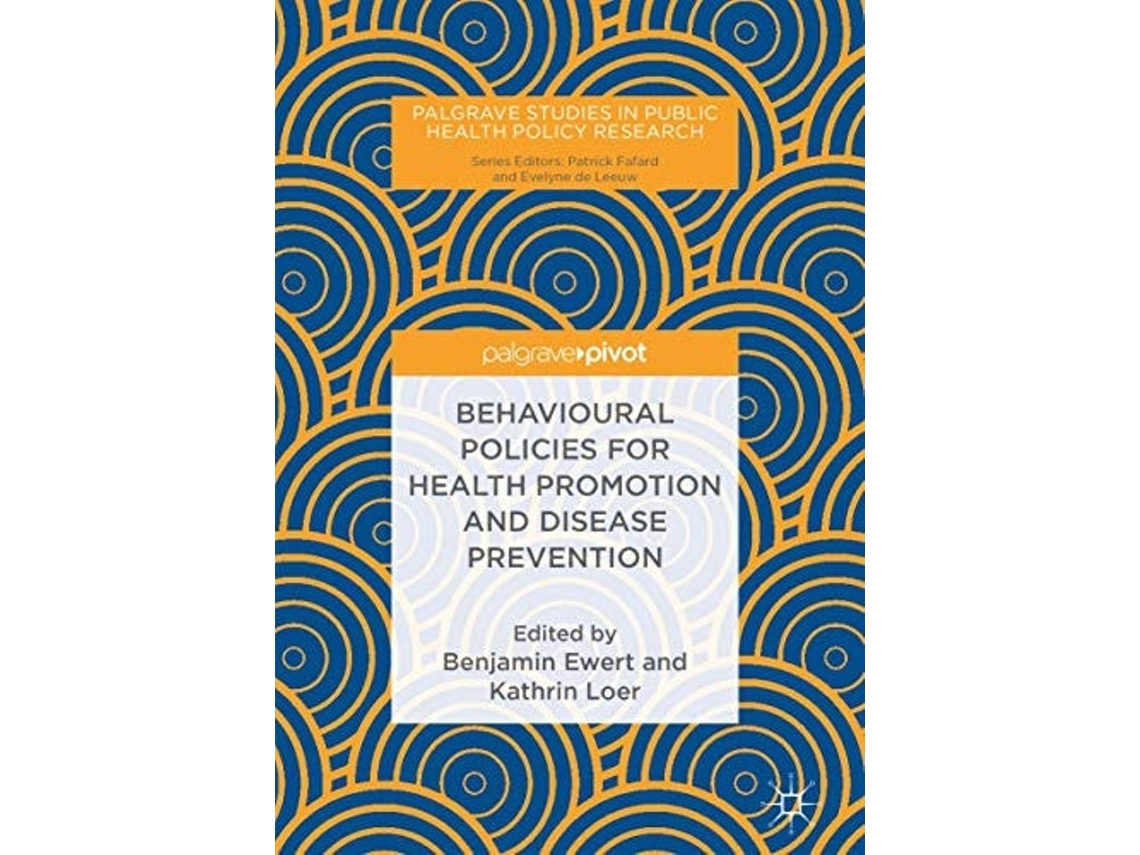 Livro Behavioural Policies For Health Promotion And Disease Prevention De Benjamin Ewert E Kathrin Loer (inglês - Capa Dura)