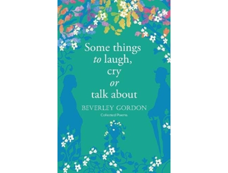 Livro Some Things To Laugh, Cry Or Talk About De Beverley Gordon (inglês)